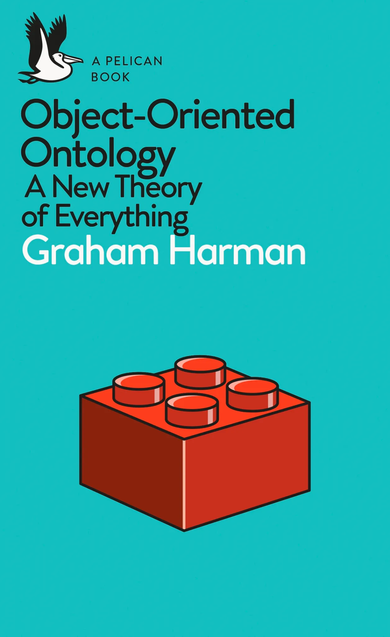 Object Oriented Ontology: A New Theory of Everything