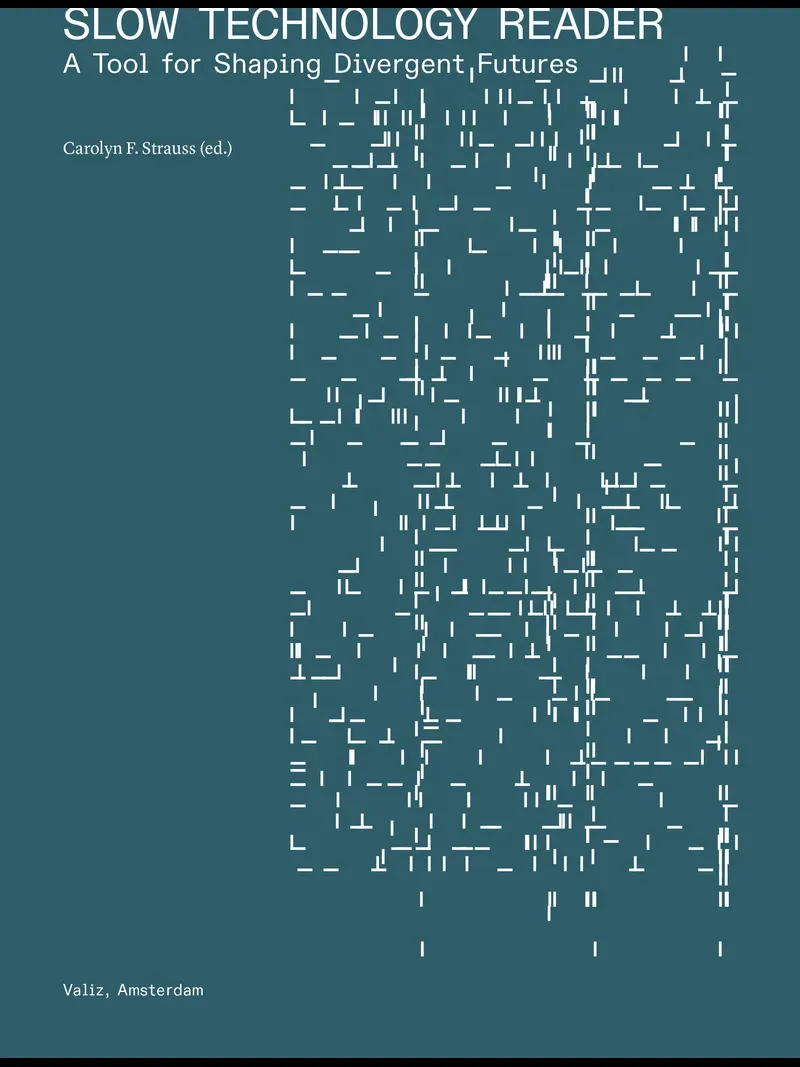 Slow Technology Reader